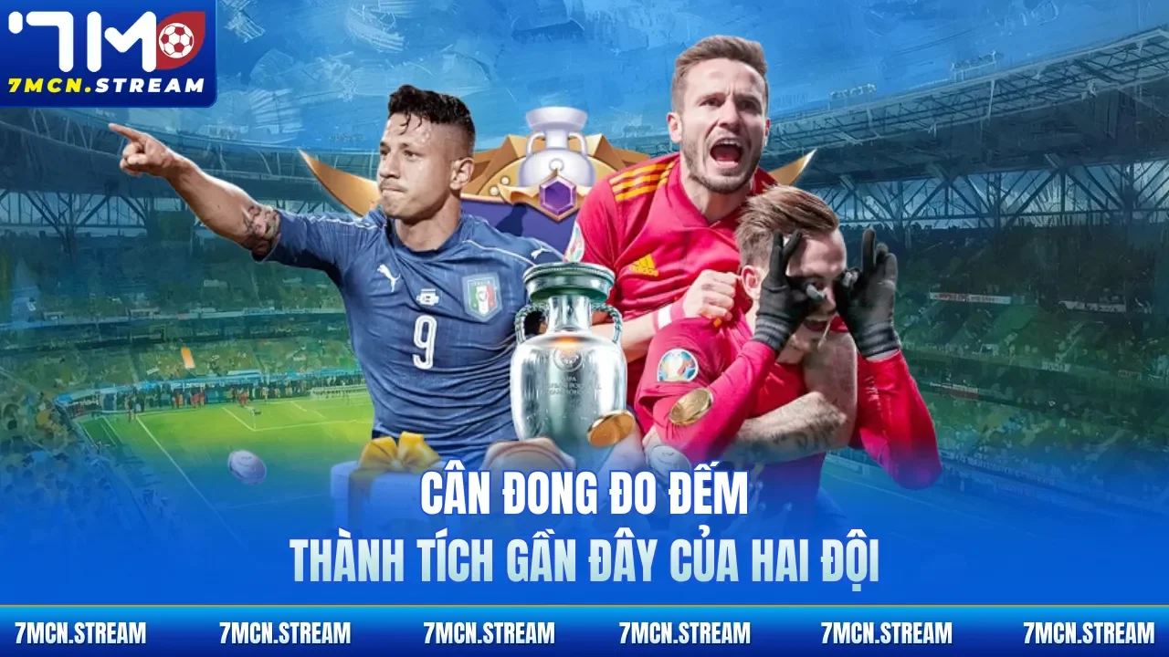 Cân đong đo đếm thành tích gần đây của hai đội