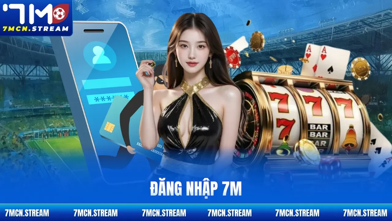 Đăng nhập 7M