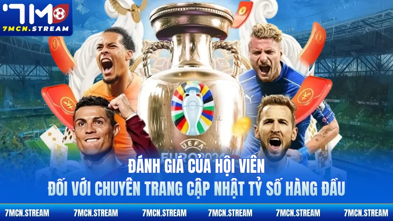 Đánh giá của hội viên đối với chuyên trang cập nhật tỷ số hàng đầu