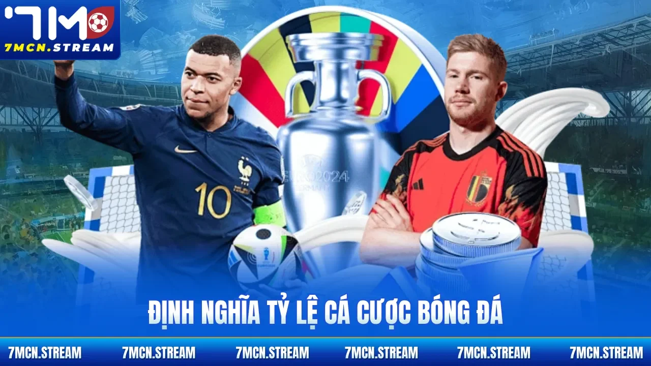 Định nghĩa tỷ lệ cá cược bóng đá