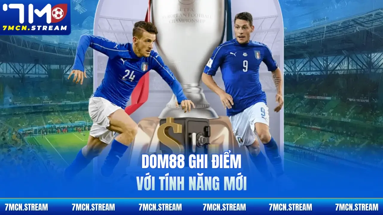 Dom88 ghi điểm với tính năng mới