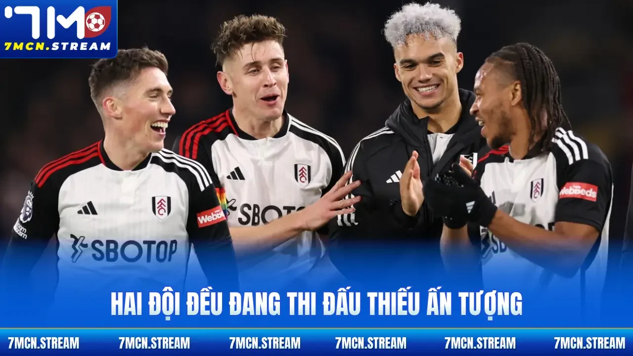 Hai đội đều đang thi đấu thiếu ấn tượng