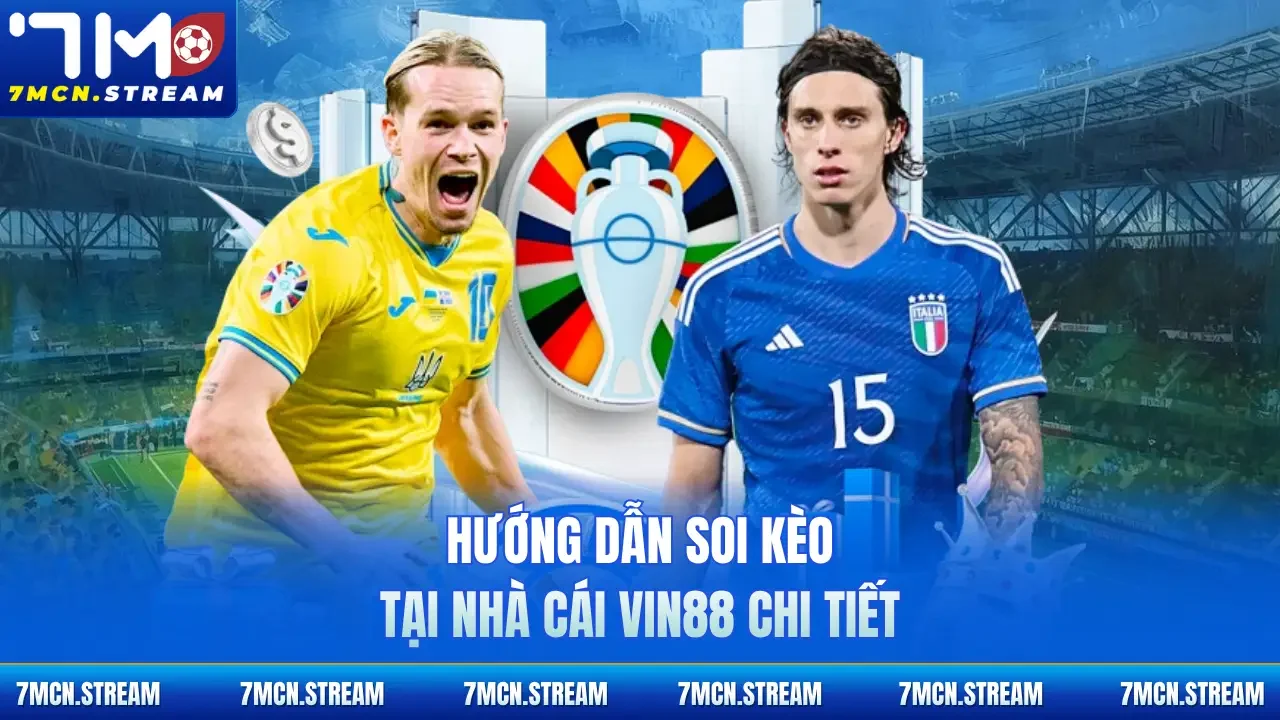 Hướng dẫn soi kèo tại nhà cái Vin88 chi tiết