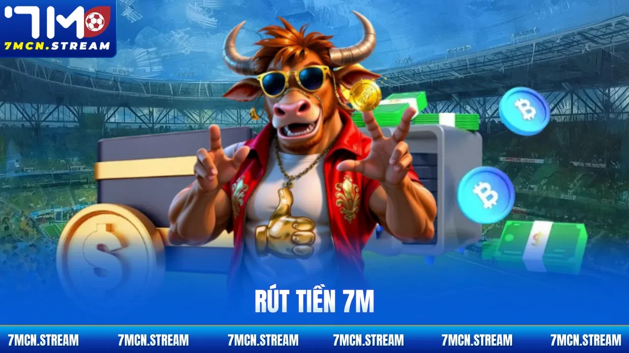 Rút tiền 7M