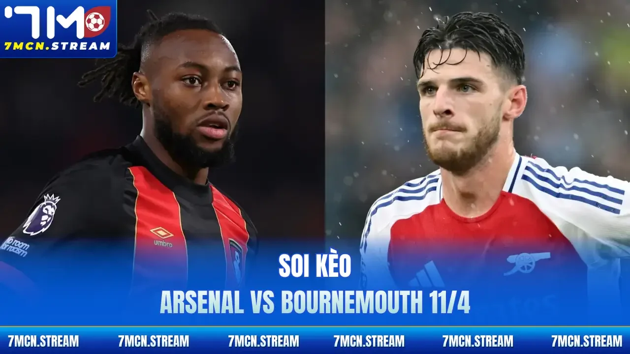 Soi kèo Arsenal Vs Bournemouth 11/4