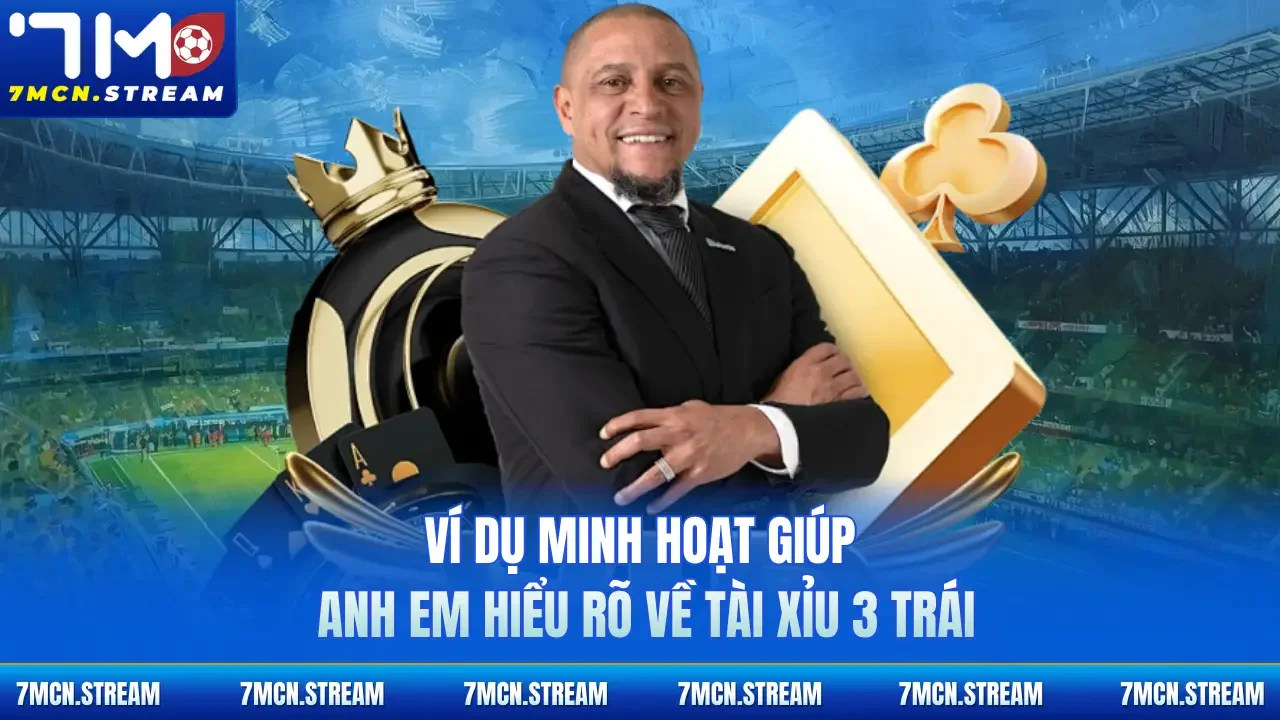 Ví dụ minh hoạt giúp anh em hiểu rõ về Tài xỉu 3 trái