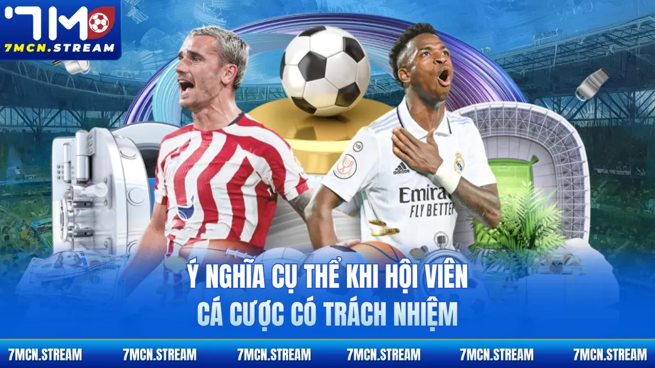 Ý nghĩa cụ thể khi hội viên cá cược có trách nhiệm